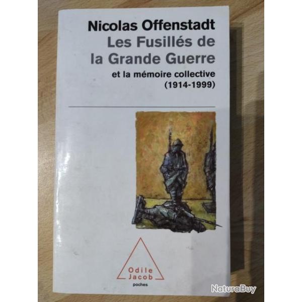 Les fusill�s de la Grande Guerre et la m�moire collective