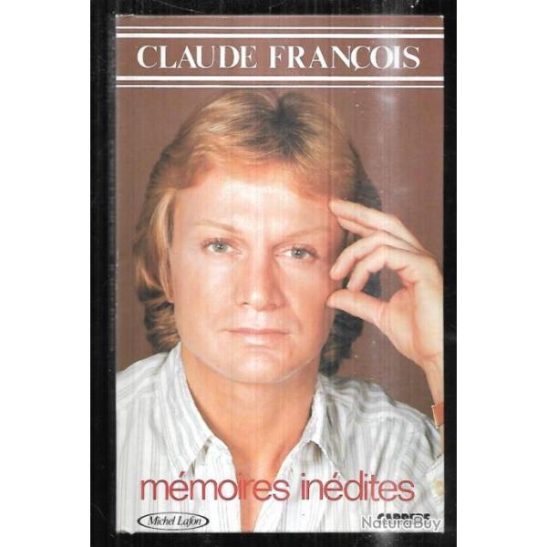 claude fran�ois m�moires in�dites , moi claude chanteur
