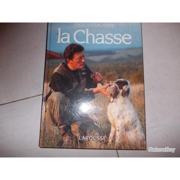 LIVRE LA CHASSE ENCYCLOPEDIE ACTIVE LAROUSSE
