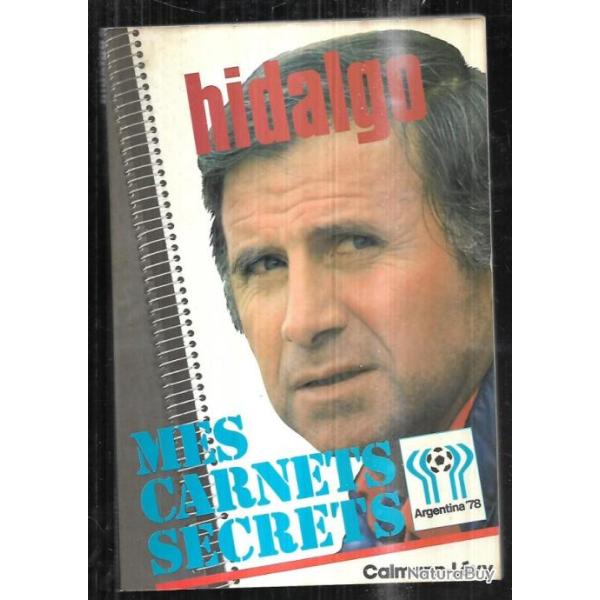 hidalgo mes carnets secrets argentina 78 coupe du monde