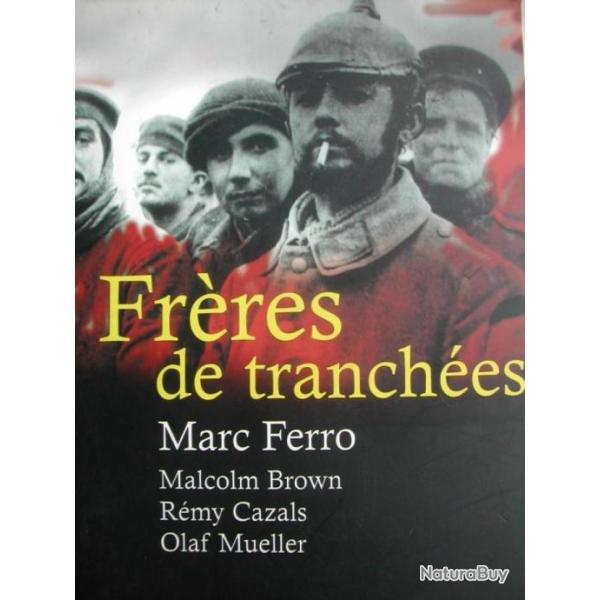FR�RES DE TRANCH�ES Guerre 14-18 par Marc Ferro Militaria Edit.Perrin Bon Etat
