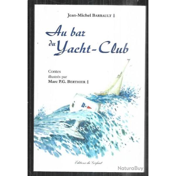 au bar du yacht club de jean-michel barrault contes illustr�s par marc p.g.berthier