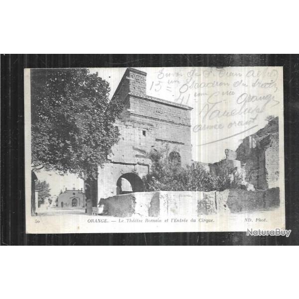 orange le th�atre romain et l'entr�e du cirque carte postale ancienne