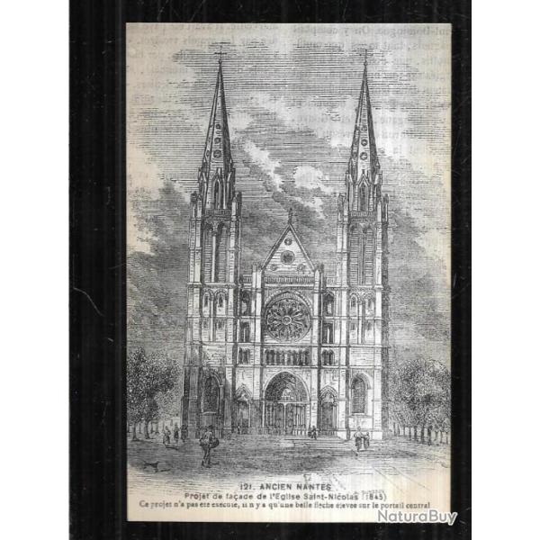ancien nantes projet de fa�ade de l'�glise saint nicolas carte postale ancienne