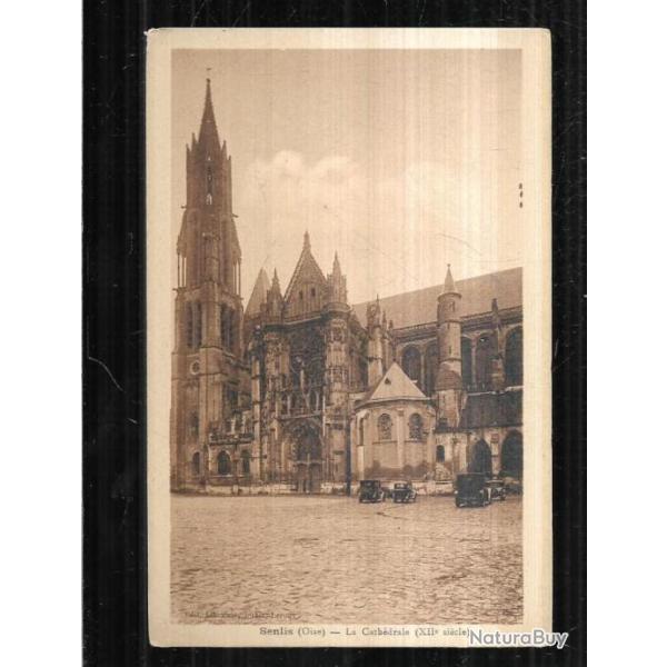 senlis oise la cathdrale 12e sicle , automobiles carte postale ancienne