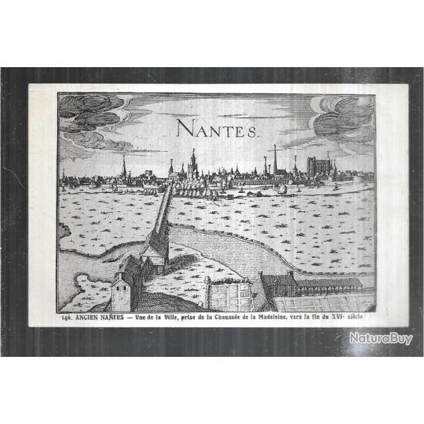 ancien nantes vue de la ville prise de la chausse de la madeleine fin du XVIecarte postale ancienne