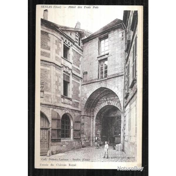 senlis oise entre du chateau royal carte postale ancienne