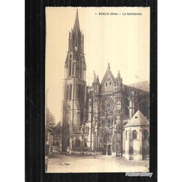 senlis oise la cathdrale carte postale ancienne