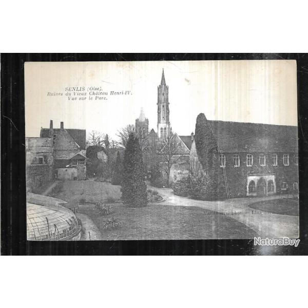 senlis ruines du vieux chateau henri IV vue sur le parc ,travaux en cours carte postale ancienne