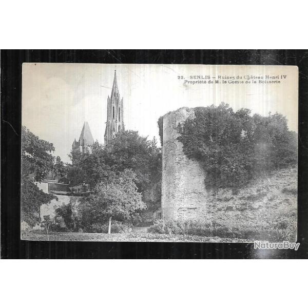 senlis ruines chateau henri IV propri�t� de m.le comte de la boisserie carte postale ancienne