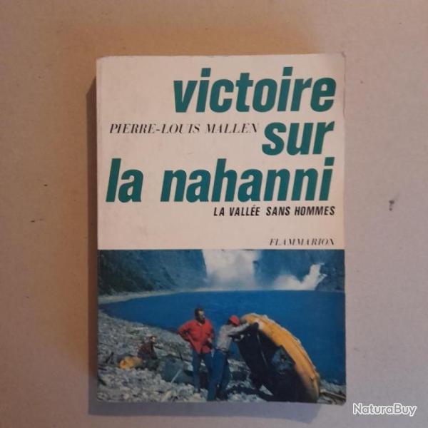 Victoire sur la Nahanni. La Valle sans hommes