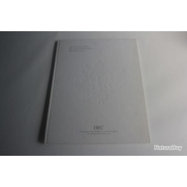 Livres La Portugaise de Schaffhausen depuis 1939 IWC 2010 horlogerie