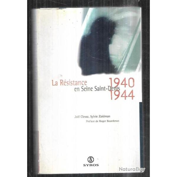 la r�sistance en seine saint denis 1940-1944 de joel clesse et sylvie zaidman,