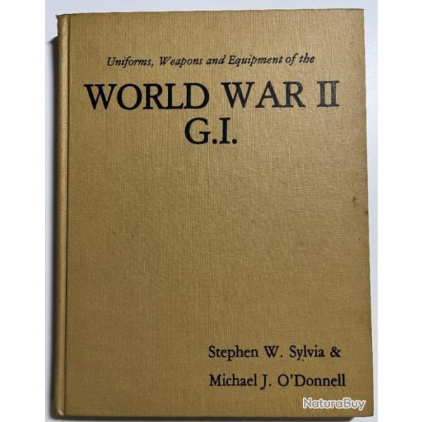 Album Uniforms, Weapons and Equipment of the World War II G.I.
