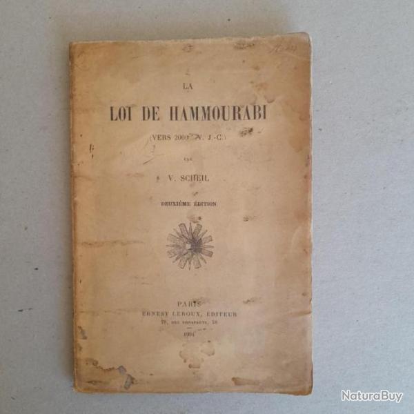 La Loi de Hammourabi ( vers 2000 avant J.-C.). dition originale 1904. Introuvable