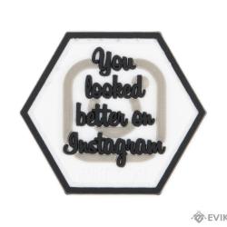 S&eacute;rie Pop culture 5 : Patch "You Looked Better On Instagram" - Evike/Hex Patch