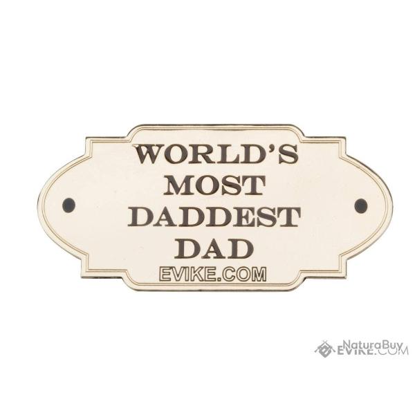 Patch m�tallique Plaque honorifique "World's Most Daddest Dad" - Evike