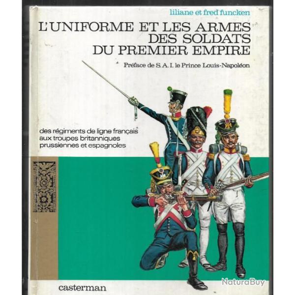 l'uniforme et les armes des soldats du premier empire Funcken Vol I fred funcken infanterie, cavaler
