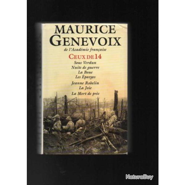 ceux de 14 par maurice genevoix , sous verdun, nuits de guerre, la boue, les �parges, jeanne robelin