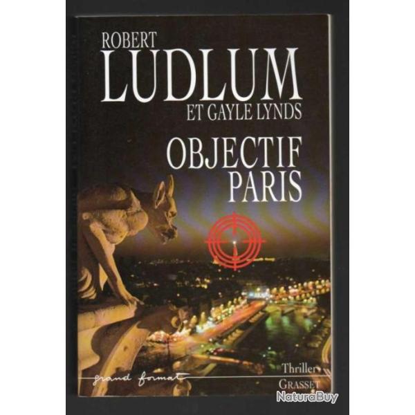 robert ludlum objectif paris thriller grand format et gayle linds