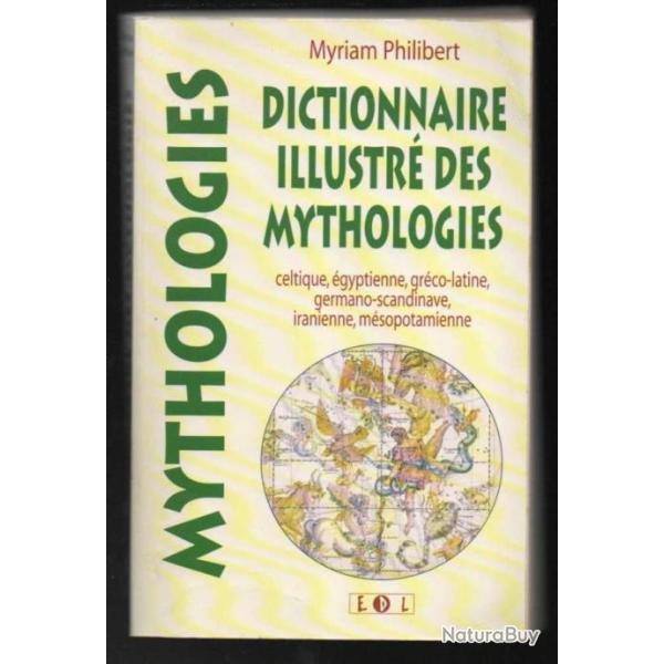 dictionnaire illustr� des mythologies , celtiques, egyptienne, gr�co-latine, germano scandinave,