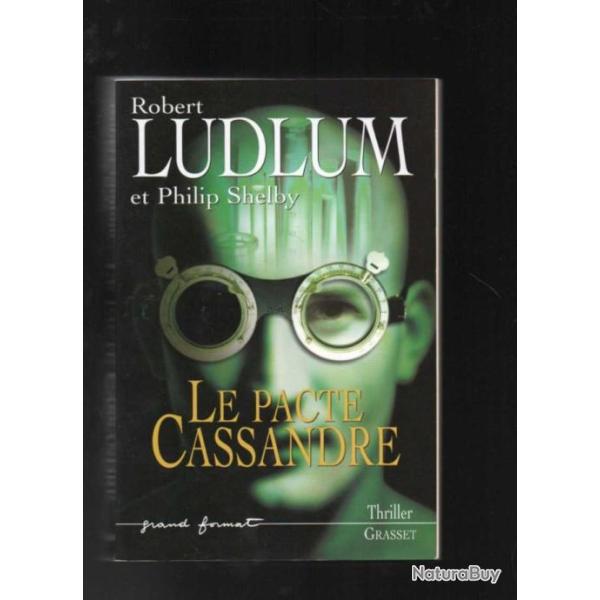 robert ludlum le pacte cassandre thriller grand formatet philip shelby