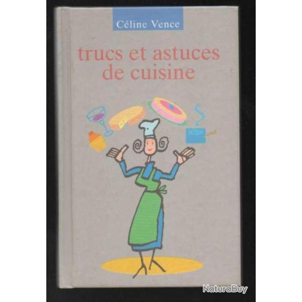trucs et astuces de cuisine de c�line vence