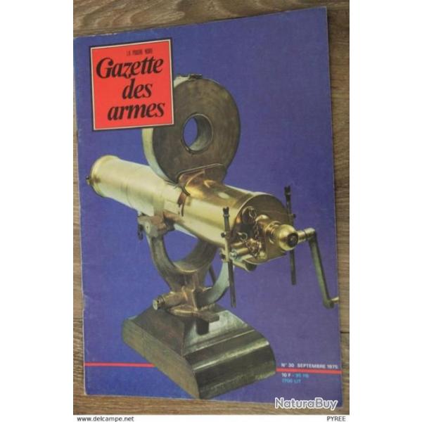 GAZETTE DES ARMES N� 30 1975 GATLING 5�ME COLONNE ROUET RECHARGEMENT