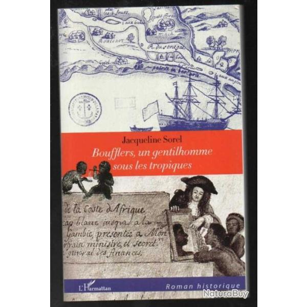 boufflers un gentilhomme sous les tropiques de jacqueline sorel , colonie du s�n�gal