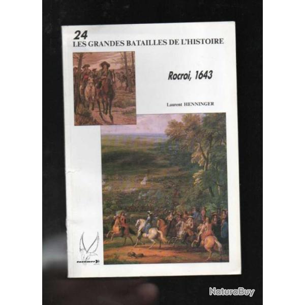 Les grandes batailles de l'histoire rocroi 1643 de laurent henninger