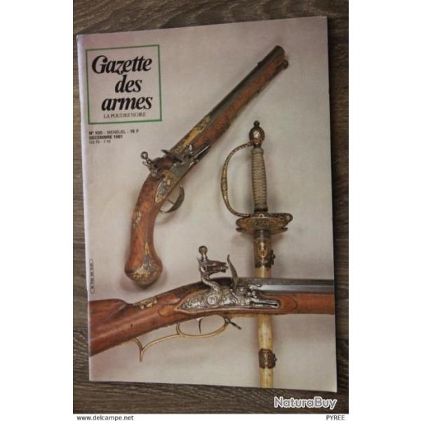 GAZETTE DES ARMES N� 100 1981 MAUSER 96 FUSIL MARINE 1779 1786 14 18 LE FEU DE L'INFANTERIE INDEX N�