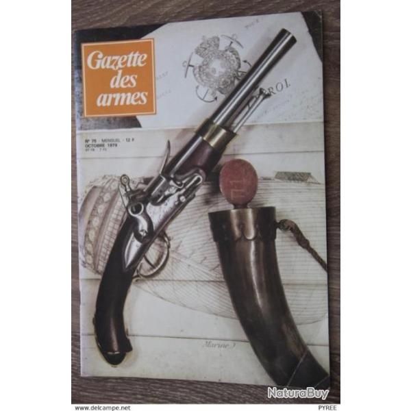 GAZETTE DES ARMES N� 75 1979 TREUILLE DE BEAULIEU PISTOLET DE BORD 1786 GUERRE DES BOXERS BERETTA MO