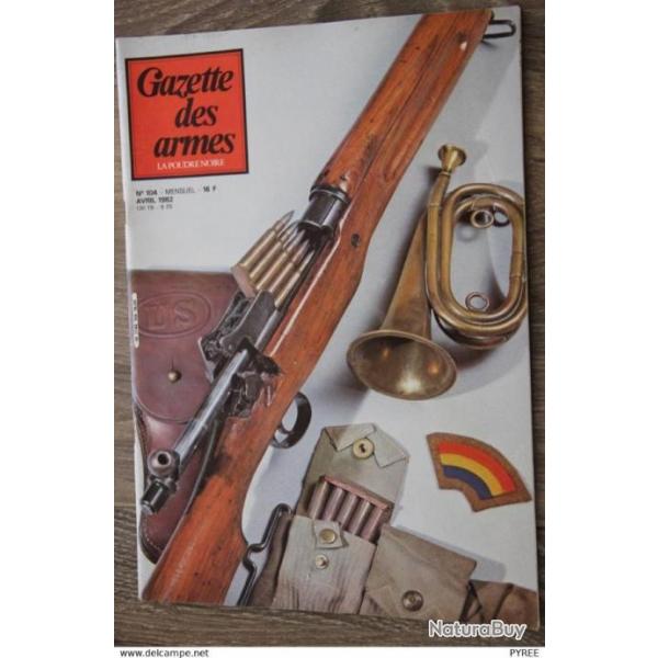 GAZETTE DES ARMES N� 104 1982 FORTE �P�E TROUPE � CHEVAL 1734 FUSIL MARINE 1786 REVOLVER MARINE 1858