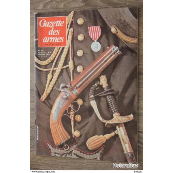 GAZETTE DES ARMES N� 102 1982 PISTOLET OFFICIER 1855 L'�P�E D'INFANTERIE CHAR GOLIATH MOUSQUETON DE