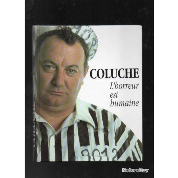 coluche l'horreur est humaine cartonn�