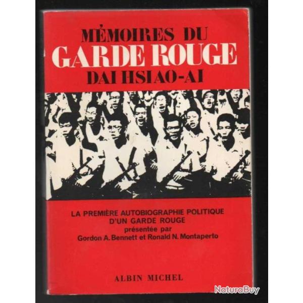 m�moire du garde rouge dai hsiao-ai gordon a.bennett et ronald n.montapert chine communiste