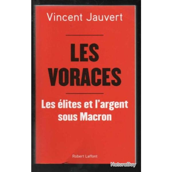 les voraces les �lites et l'argent sous macron de vincent jauvert