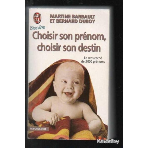 choisir son prnom choisir sur destin le sens cach de 3000 prnoms , de martine barbault j'ai lu