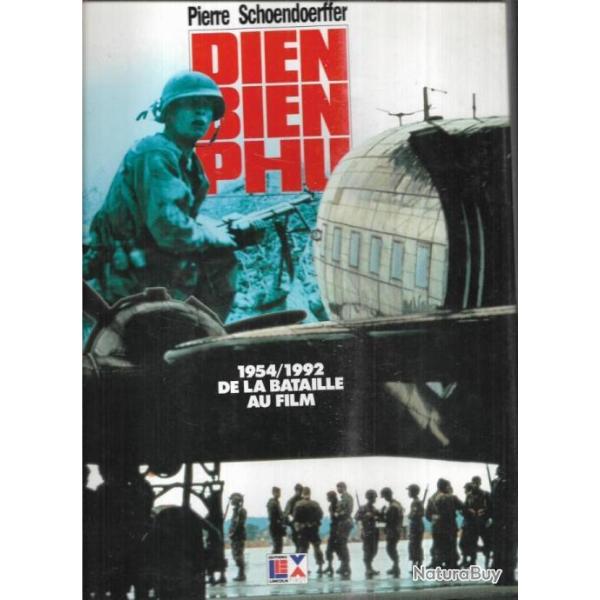 dien bien phu de pierre schendoerffer 1954/1992 de la bataille au film , indochine