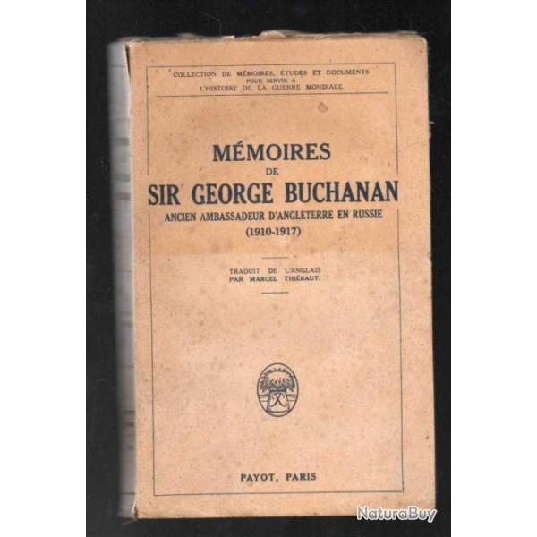 m�moires de sir george buchanan ancien ambassadeur d'angleterre en russie 1910-1917, payot