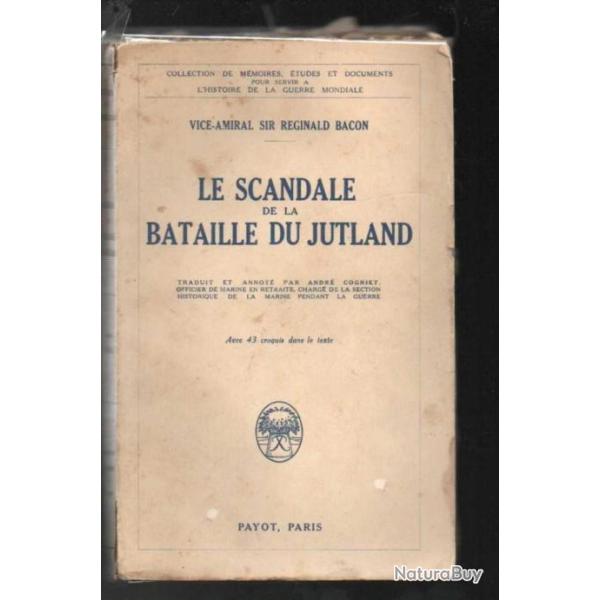 le scandale de la bataille du jutland vice-amiral sir r�ginald bacon payot reichsmarine royal navy