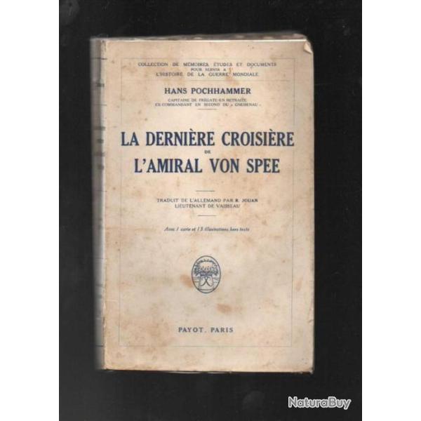 La derni�re croisi�re de l'amiral von spee . payot