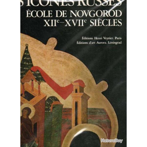 les icones russes �cole de novgorod XIIe et XVIIe si�cles paris-l�ningrad , urss