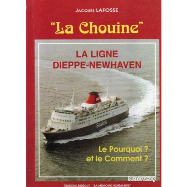 la chouine la ligne dieppe newhaven le pourquoi? le comment? de jacques lafosse