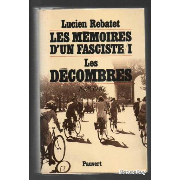 les m�moires d'un fasciste , les d�combres vol I 1938-1940 de lucien rebatet ,
