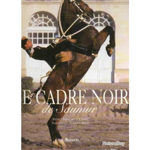 le cadre noir de saumur de francis franchet d'esperet , cavalerie