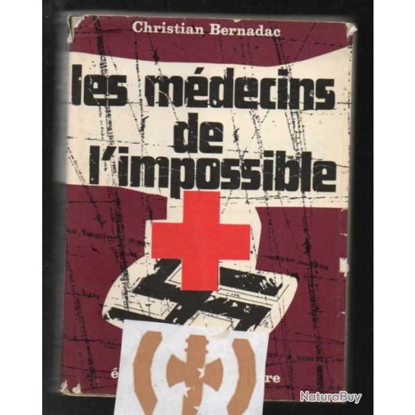 les m�decins de l'impossible d�portation par christian bernadac voir �tat