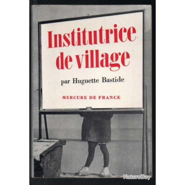 institutrice de village par huguette bastide , loz�re 1969