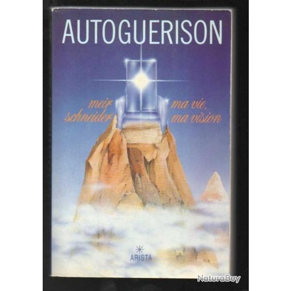 autogurison ma vie, ma vision de meir schneider