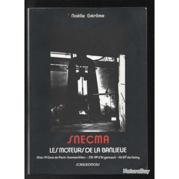 snecma les moteurs de la banlieue de noelle g�rome gennevilliers branche fonderie a�ronautique gnome